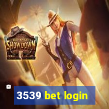 3539 bet login